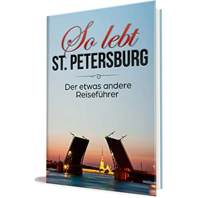 Abbildung von So lebt St. Petersburg: Der etwas andere Reiseführer (Erzähl Petersburg, Band 1)