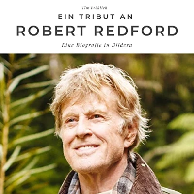 Abbildung von Ein Tribut an Robert Redford: Eine Biografie in Bildern