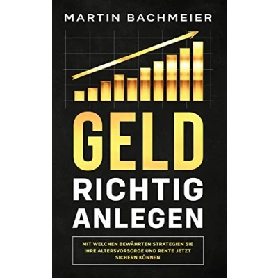 Abbildung von Geld richtig anlegen: Mit welchen bewährten Strategien Sie Ihre Altersvorsorge und Rente jetzt sichern können