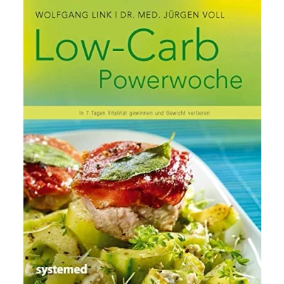 Abbildung von Low Carb Powerwoche: In 7 Tagen Vitalität gewinnen und Gewicht verlieren