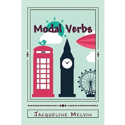 Abbildung von Modal Verbs: Auxiliary Verbs Workbook (English Grammar Verbs, Band 2)