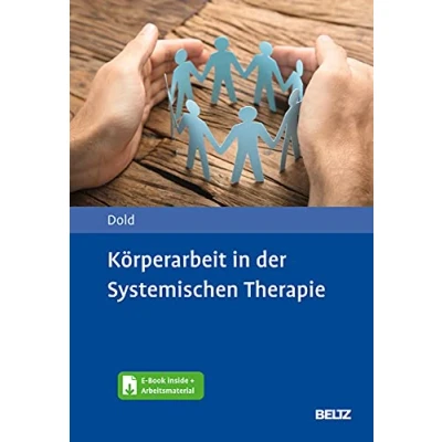 Abbildung von Körperarbeit in der Systemischen Therapie: Mit E Book inside
