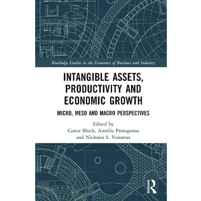 Abbildung von Intangible Assets, Productivity and Economic Growth: Micro, Meso Macro Perspectives (Routledge Studies in the Economics of Business Industry)