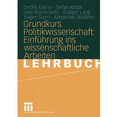 Abbildung von Grundkurs Politikwissenschaft: Einführung ins wissenschaftliche Arbeiten (German Edition)
