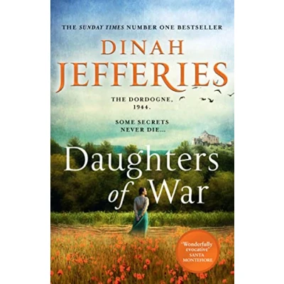 Abbildung von Daughters of War: the most spellbinding escapist historical fiction novel WW2 France from No. 1 Sunday Times bestseller (The War)