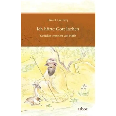 Abbildung von Ich hörte Gott lachen: Gedichte inspiriert von Hafiz
