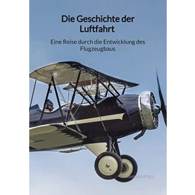 Abbildung von die Geschichte der Luftfahrt Eine Reise durch Entwicklung des Flugzeugbaus