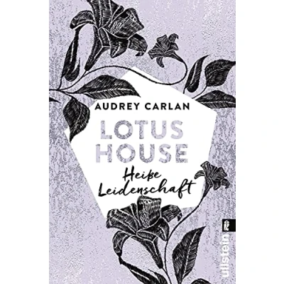 Abbildung von Lotus House Heiße Leidenschaft: Roman (Die Serie, Band 7)