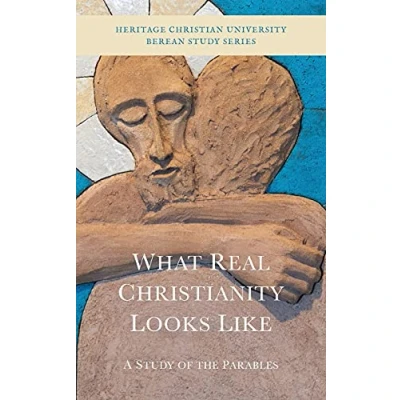 Abbildung von What Real Christianity Looks Like: A Study of the Parables (Berean Study, Band 2)