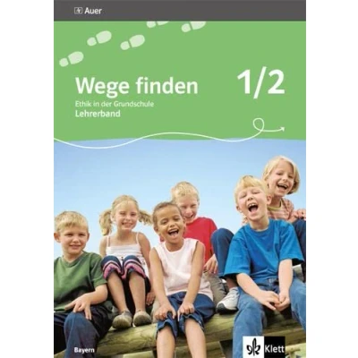Abbildung von Wege finden 1/2. Ausgabe Bayern: Didaktischer Kommentar mit Kopiervorlagen Klasse 1/2 (Wege finden. für Bayern ab 2014)
