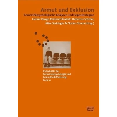 Abbildung von Armut und Exklusion: Gemeindepsychologische Analysen Gegenstrategien: Gemeindespsychologische Gegenstrategien (Fortschritte der Gemeindepsychologie Gesundheitsförderung (FGG))