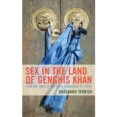 Abbildung von Sex in the Land of Genghis Khan: From Times Great Conqueror to Today