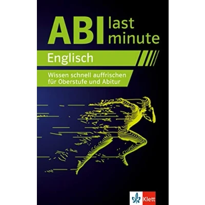 Abbildung von Klett Abi last minute Englisch: Wissen schnell auffrischen für Oberstufe und Englisch Abitur