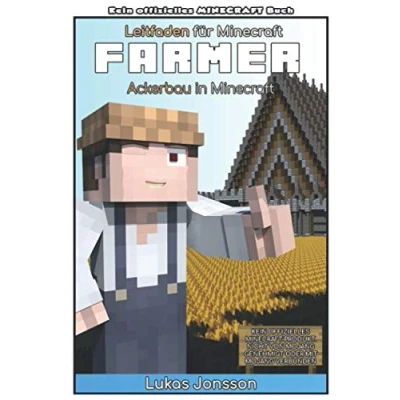 Abbildung von Leitfaden für Minecraft Farmer: Ackerbau in (Leitfaden Minecrafter, Band 1)