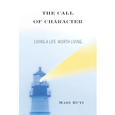 Abbildung von The Call of Character: Living a Life Worth