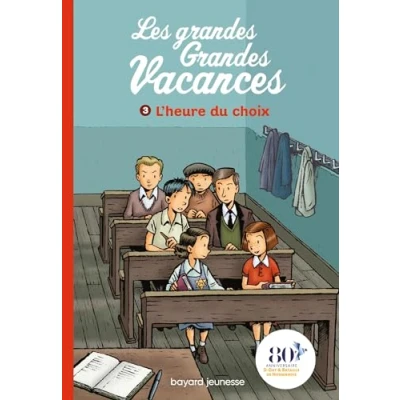 Abbildung von Les grandes vacances, Tome 03: L&#039;heure du choix