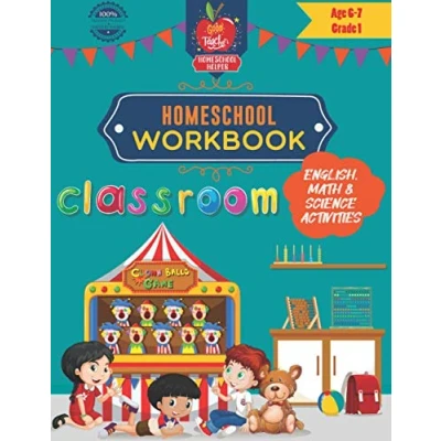 Abbildung von Homeschool workbook Age 6 7 Grade 1:: A of English, Math &amp; Art activities for homeschooling kids aged (Grade 1)