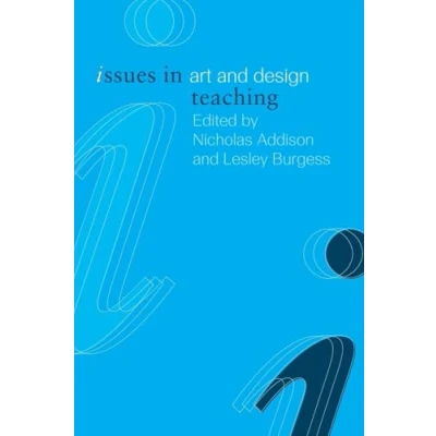 Abbildung von Issues in Art and Design Teaching (Issues Subject Teaching)