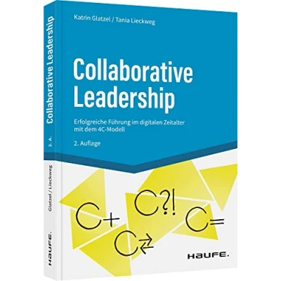 Abbildung von Collaborative Leadership: Entscheidungswege beschleunigen, Arbeit effektiver machen (Haufe Fachbuch)