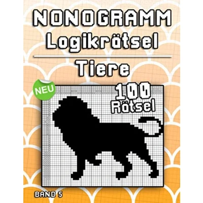 Abbildung von Nonogramm Rätsel Tiere: Knifflige Griddler Hanjie Rätselsammlung mit Bilderrätseln aus Japan Denksport und Gehirntraining für Jugendliche Erwachsene (Logik Puzzles)