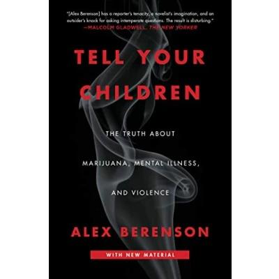 Abbildung von Tell Your Children: The Truth About Marijuana, Mental Illness, and Violence