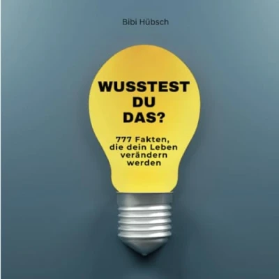 Abbildung von Wusstest du das?: 777 Fakten, die dein Leben verändern werden
