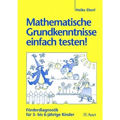 Abbildung von Mathematische Grundkenntnisse einfach testen Buch: Förderdiagnostik für 5 bis 6 jährige Kinder (1. Klasse/Vorschule)