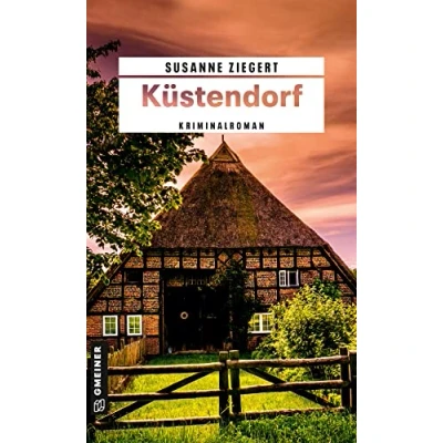 Abbildung von Küstendorf: Kriminalroman (Kriminalromane im GMEINER Verlag) (Kommissarin Friederike von Menkendorf)