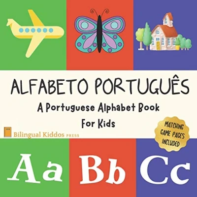Abbildung von Alfabeto Portugues:A Portuguese Alphabet Book For Kids: Language Learning Babies Ages 1 3: Matching Games Included: Gift Parents With Bilingual Children