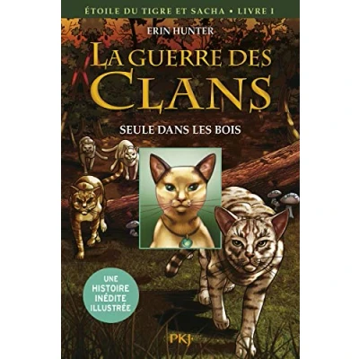 Abbildung von La guerre des Clans Etoile du tigre et Sacha tome 1 Seule dans les bois illustrée (1)