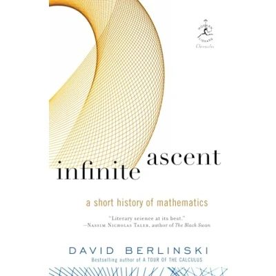 Abbildung von Infinite Ascent: A Short History of Mathematics (Modern Library Chronicles, Band 22)