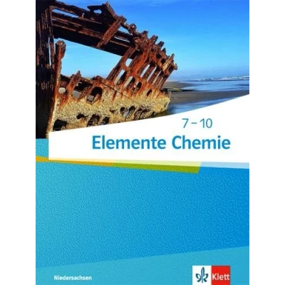 Abbildung von Elemente Chemie 7 10. Ausgabe Niedersachsen: Schulbuch Klassen 10 (G9) (Elemente Chemie. für Niedersachsen ab 2015)