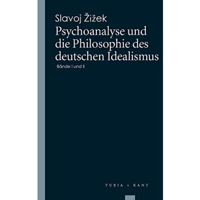 Abbildung von Psychoanalyse und die Philosophie des deutschen Idealismus: Bände 1 2 (Turia Reprint)