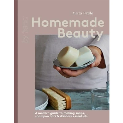 Abbildung von Homemade Beauty: A Modern Guide to Making Soaps, Shampoo Bars &amp; Skincare Essentials (By Hand)