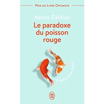 Abbildung von Le paradoxe du poisson rouge: 8 vertus pour réussir