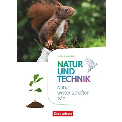 Abbildung von Natur und Technik Naturwissenschaften: Neubearbeitung Niedersachsen 5./6. Schuljahr: Schulbuch