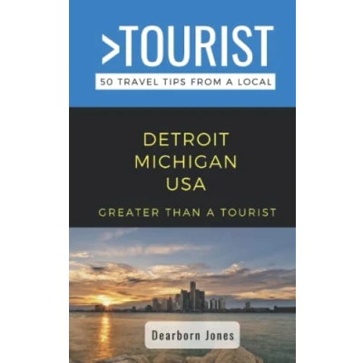 Abbildung von Greater Than a Tourist Detroit Michigan USA: 50 Travel Tips from Local (Greater Michigan)