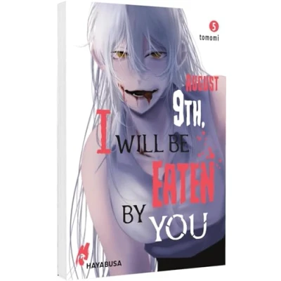 Abbildung von August 9th, I will be eaten by you 5: Blutiger Body Horror Manga über einen Schüler und seine hungrigen Monster Stalkerinnen!