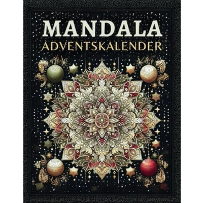 Abbildung von Mandala Adventskalender: 24 Mandalas zur Förderung von Entspannung und Achtsamkeit während der Adventszeit Anti Stress Ausmalbuch für Erwachsene