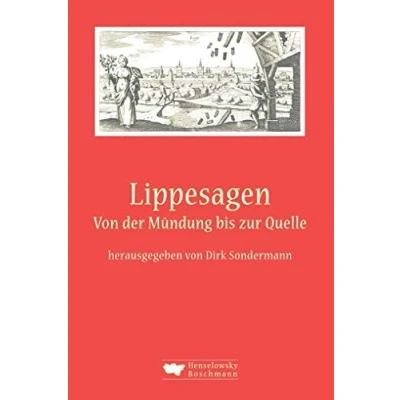 Abbildung von Lippesagen: Von der Mündung bis zur Quelle