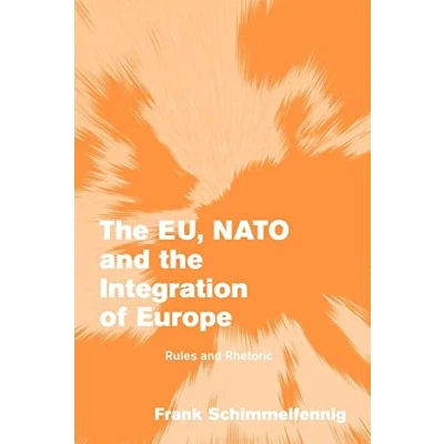 Abbildung von EU NATO Integration Europe: Rules and Rhetoric (Themes in European Governance)