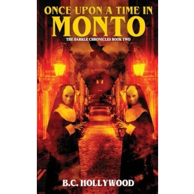 Abbildung von Once Upon a Time in Monto (The Darkle Chronicles, Band 2)