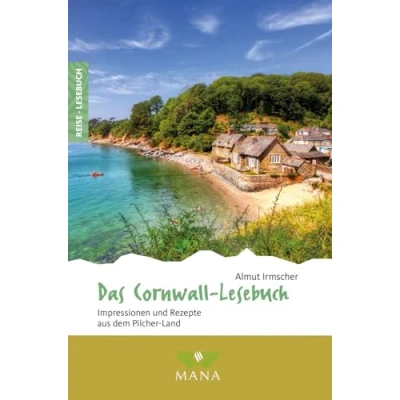 Abbildung von Das Cornwall Lesebuch: Impressionen und Rezepte aus dem Pilcher Land (Reise Reiseführer für alle Sinne)