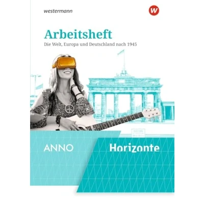 Abbildung von Horizonte / ANNO Ausgabe 2020: Arbeitsheft 6: : Die Welt, Europa und Deutschland nach 1945: 2020 1945 (Horizonte ANNO: Arbeitshefte 2020)