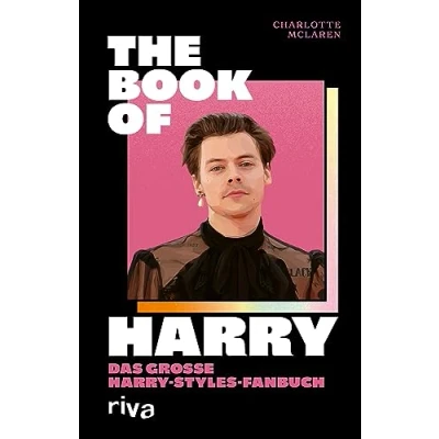 Abbildung von The Book of Harry: Das große Harry Styles Fanbuch. Für alle Directioners und Fans des Superstars. Ein perfektes Geschenk