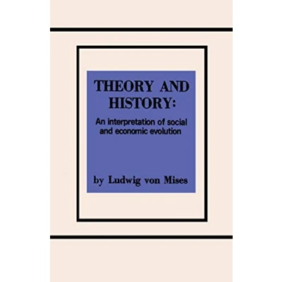 Abbildung von Theory and History An Interpretation of Social Economic Evolution