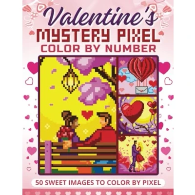 Abbildung von Valentine&#039;s Mystery Pixel Color by Number: 50 Sweet Images to (Festive Pixels)