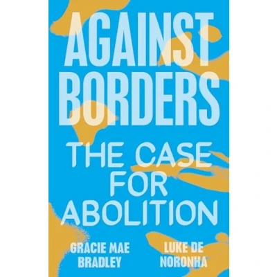Abbildung von Against Borders: The Case for Abolition