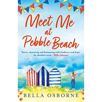 Abbildung von Meet Me at Pebble Beach: The heartwarming and uplifting romance novel that’s perfect for summer 2024