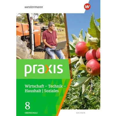 Abbildung von Praxis WTH: Wirtschaft / Technik Haushalt für die Oberschulen in Sachsen Ausgabe 2020: Schülerband 8 (Praxis WTH Soziales: ... 2020)